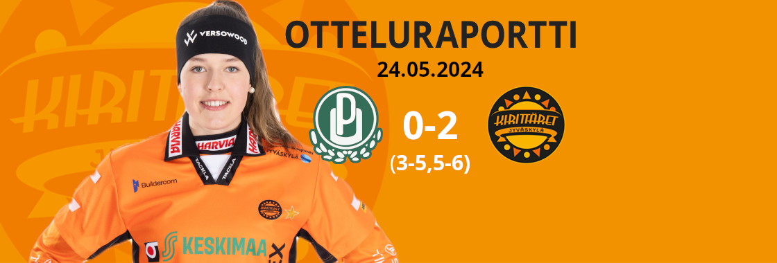 Kirittäret haki kovan väännön jälkeen täyden pistepotin vieraspelistä, Sara Kujanen ja Elsa Nyman jaksojen ratkaisijoita mailan varressa.